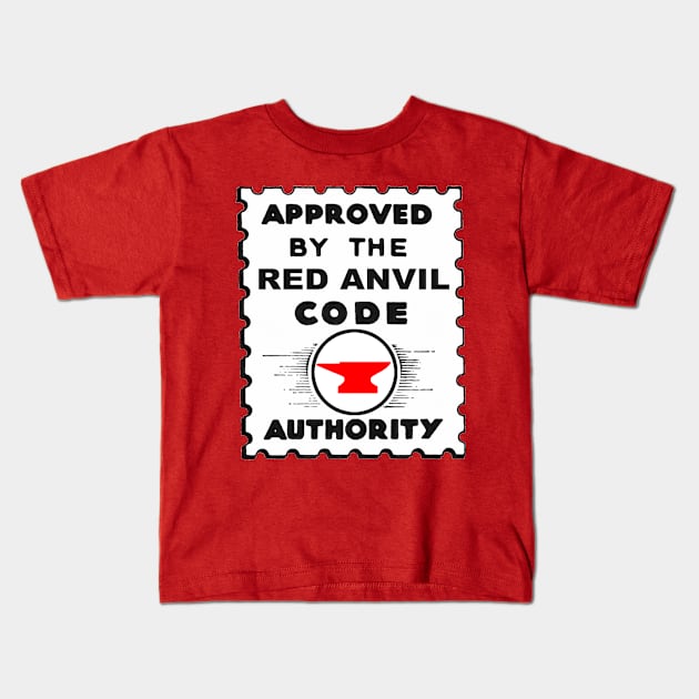 Approved by The Red Anvil Code! Kids T-Shirt by redanvilcomics